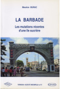 BURAC (Maurice)
Barbade (La). Les mutations récentes d'une île sucrière, n° 17